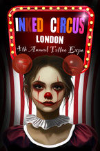 Load image into Gallery viewer, INKED CIRCUS TATTOO EXPO - LONDON (AUG 8-10th, 2025)